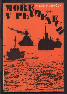 Hubáček, Miloš - Moře v plamenech