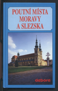 Odehnal, František - Poutní místa Moravy a Slezska