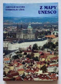 Kučera, Jaroslav; Líbal, Dobroslav a kol. - Z mapy UNESCO
