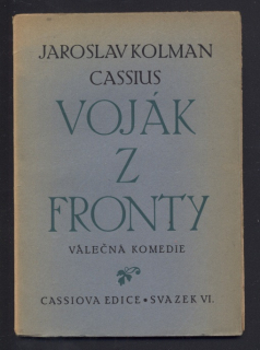 Kolman Cassius, Jaroslav - Voják z fronty - Válečná komedie