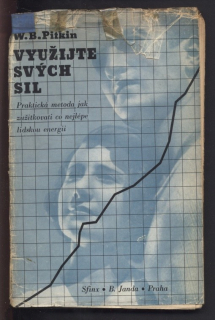 Pitkin, W. B. - Využijte svých sil