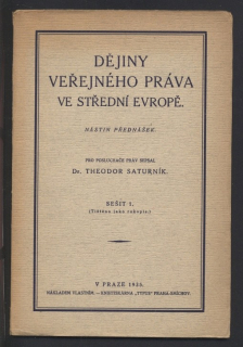 Saturník, Theodor - Dějiny veřejného práva ve střední Evropě - Nástin přednášek - Sešit 1.