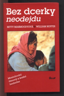 Mahmoodyová, Betty; Hoffer, William - Bez dcerky neodejdu