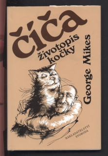 Mikes, George - Číča - Životopis kočky