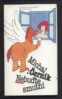 Černík, Michal - Nebuďte smutní