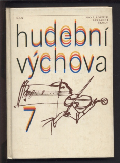 Mihule, Jaroslav; Jurkovič, Pavel; Střelák, Miroslav - Hudební výchova 7 - Pro sedmý ročník základní školy
