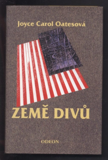 Oatesová, Joyce Carol - Země divů