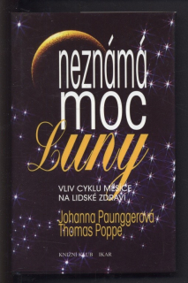 Paunggerová, Johanna; Poppe, Thomas - Neznámá moc Luny