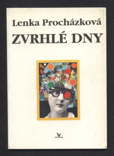 Procházková, Lenka - Zvrhlé dny