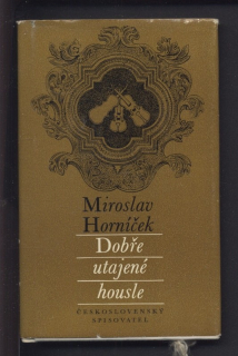 Horníček, Miroslav - Dobře utajené housle