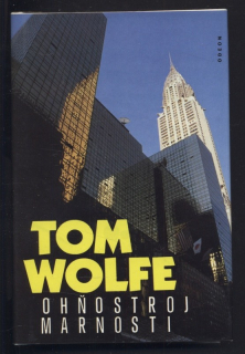 Wolfe, Tom - Ohňostroj marnosti