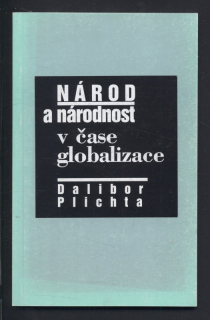 Plichta, Dalibor - Národ a národnost v čase globalizace