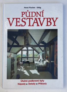 Fischer, Horst Uhlig; Jeni, Kurt - Půdní vestavby 1-2