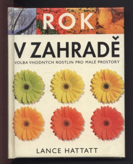 Hattatt, Lance - Rok v zahradě