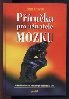 Howard, Pierce J. - Příručka pro uživatele mozku