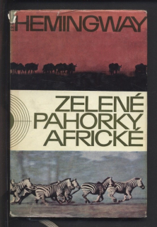 Hemingway, Ernest - Zelené pahorky africké