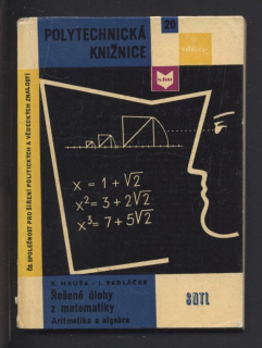 Hruša, K.; Sedláček, J. - Řešené úlohy z matematiky - Aritmetika a algebra