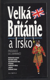 Velká Británie a Irsko: Průvodce do zahraničí