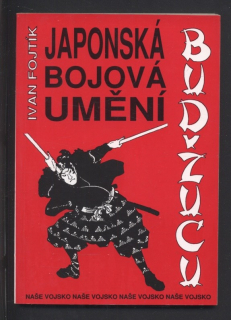 Fojtík, Ivan - Japonská bojová umění budžucu