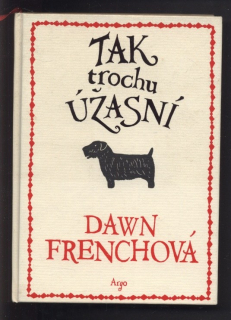 Frenchová, Dawn - Tak trochu úžasní