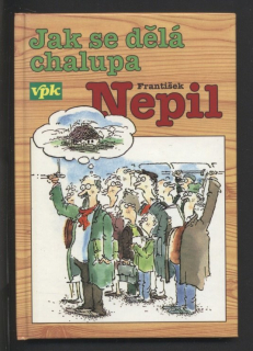 Nepil, František - Jak se dělá chalupa