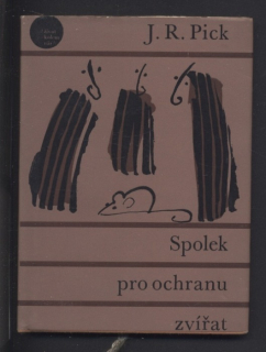 Pick, J. R. - Spolek pro ochranu zvířat