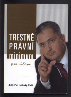 Hulinský, Petr - Trestněprávní minimum pro občany