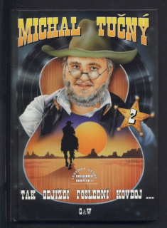Tučný, Michal - Tak odjíždí poslední kovboj ... 2. díl