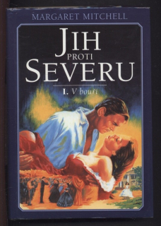 Mitchell, Margaret - Jih proti Severu 1-2 (V bouři / Po bouři)