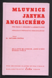 Osička, Antonín - Mluvnice jazyka anglického - Pro školy, kroužky a jednotlivce