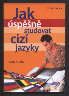 Kupka, Ivan - Jak úspěšně studovat cizí jazyky