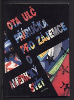 Ulč, Ota - Příručka pro zájemce o americký svět