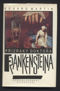 Martin, Eduard - Přízraky doktora Frankensteina
