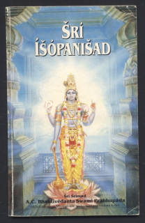 Prabhupáda, Šrí Šrímad A. Č. Bhaktivédanta Swami - Šrí Íšópanisad