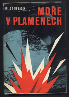 Hubáček, Miloš - Moře v plamenech