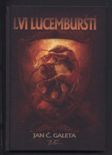 Galeta, Jan Č. - Lvi Lucemburští