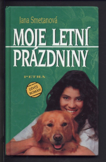 Smetanová, Jana - Moje letní prázdniny