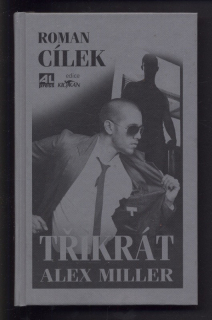 Cílek, Roman - Třikrát Alex Miller