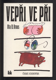 Kraus, Ota B. - Vepři ve při