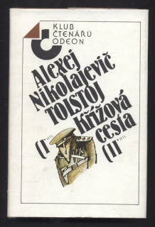 Tolstoj, Alexej Nikolajevič - Křížová cesta I. II. a III. díl (dva svazky)
