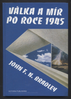 Bradley, John F. N. - Válka a mír po roce 1945