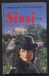 Von Ingenheim, Marieluise - Sissi IV. díl: Z deníku císařovny