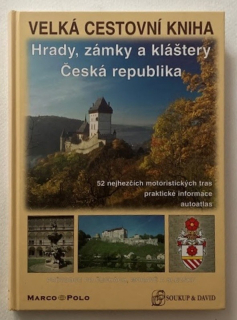 David, Petr; Soukup, Vladimír - Velká cestovní kniha - Hrady, zámky a kláštery Česká republika
