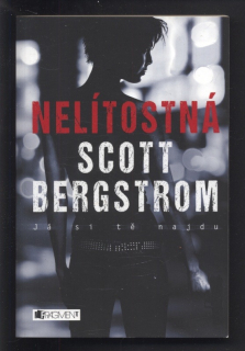 Bergstrom, Scott - Nelítostná