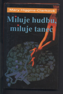 Higgins Clarková, Carol - Miluje hudbu, miluje tanec (slovensky)