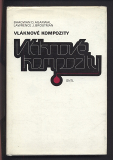 Agarwal, Bhagwan D.; Broutman, Lawrence J. - Vláknové kompozity