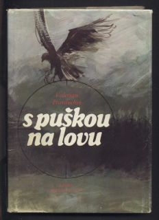 Pravduchin, Valerian - S puškou na lovu