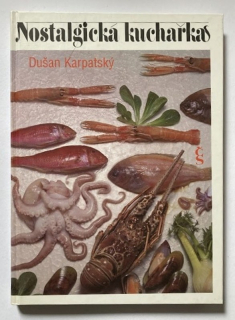 Karpatský, Dušan - Nostalgická kuchařka