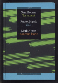 Bourne, Sam; Harris, Robert; Alpert, Mark - Testament; Stín; Konečná teorie