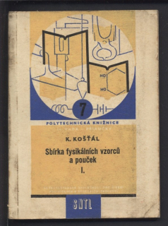 Košťál, Karel - Sbírka fisikálních vzorců a pouček I.